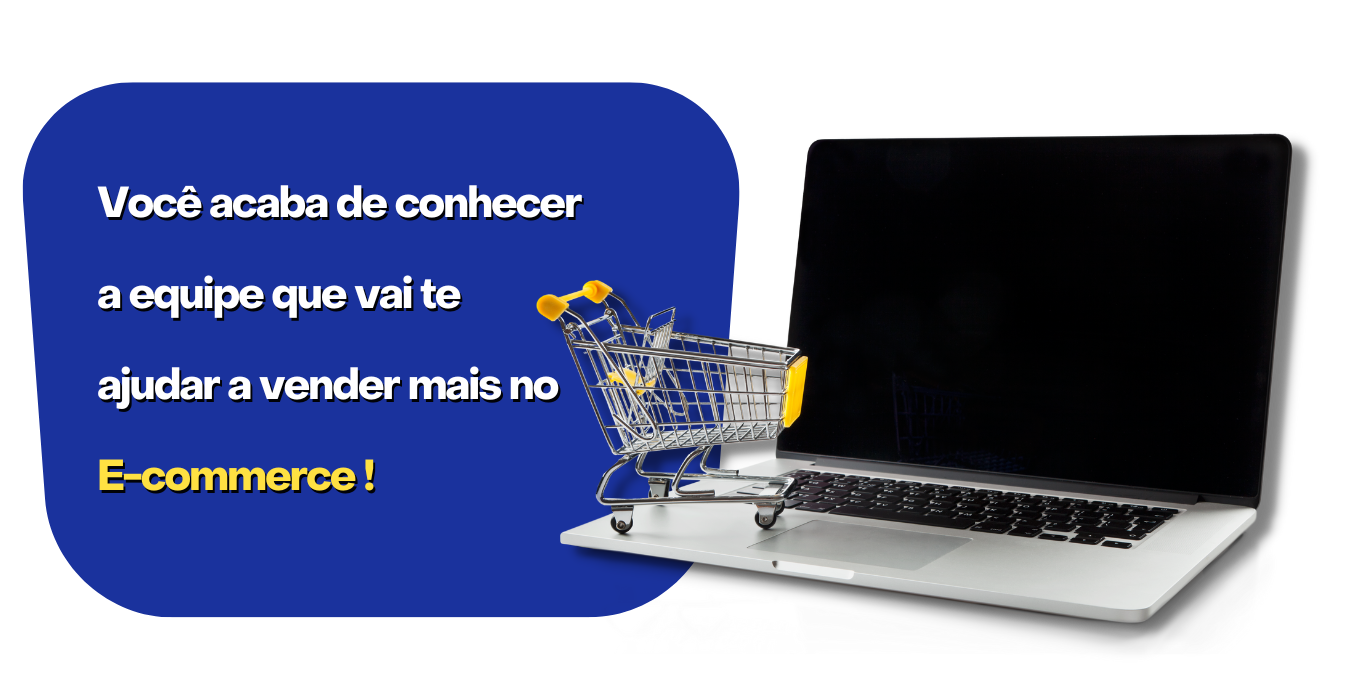 Você acaba de conhecer a equipe que vai te ajudar a vendar mais no E-commerce (7) Você acaba de conhecer a equipe que vai te ajudar a vendar mais no E-commerce (7)